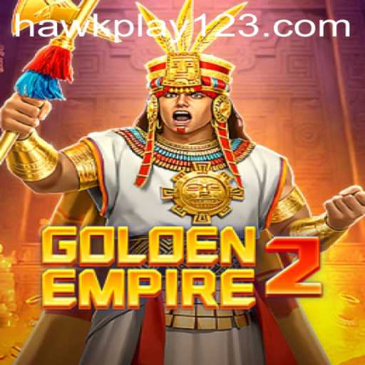GoldenEmpire2: Exploring the Exciting World of Hawkplay and Strategic Mastery