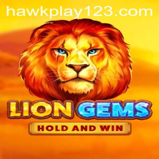 Exploring LionGems: A Gaming Adventure with HawkPlay